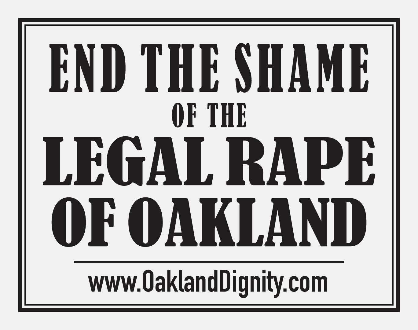 Legal Rape of Oakland sign